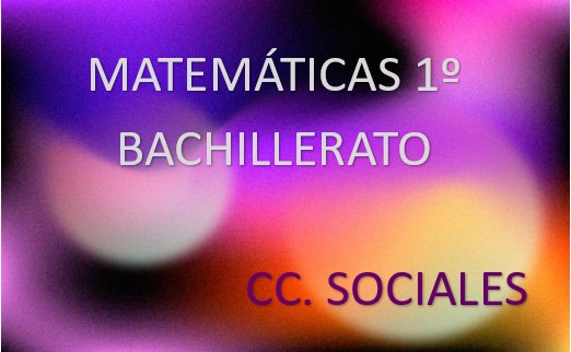 Matemáticas: 1º Bachillerato Sociales