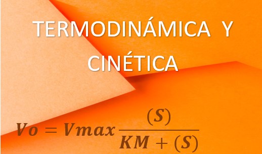 Termodinámica y Cinética (Biotecnología)